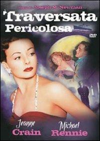 Traversata pericolosa di Joseph M. Newman - DVD