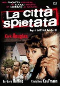 La città spietata di Gottfried Reinhardt - DVD