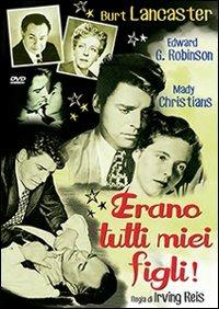 Erano tutti miei figli di Irving Reis - DVD