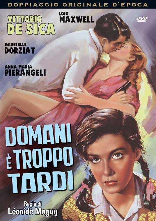 Domani è troppo tardi (DVD) di Leonide Moguy - DVD