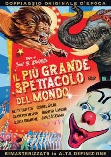 Il più grande spettacolo del mondo (DVD) di Cecil B. DeMille - DVD