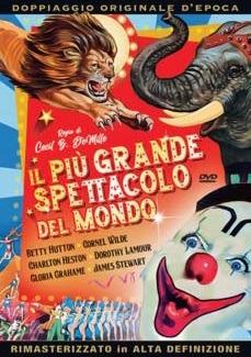 Il più grande spettacolo del mondo (DVD) di Cecil B. De Mille - DVD