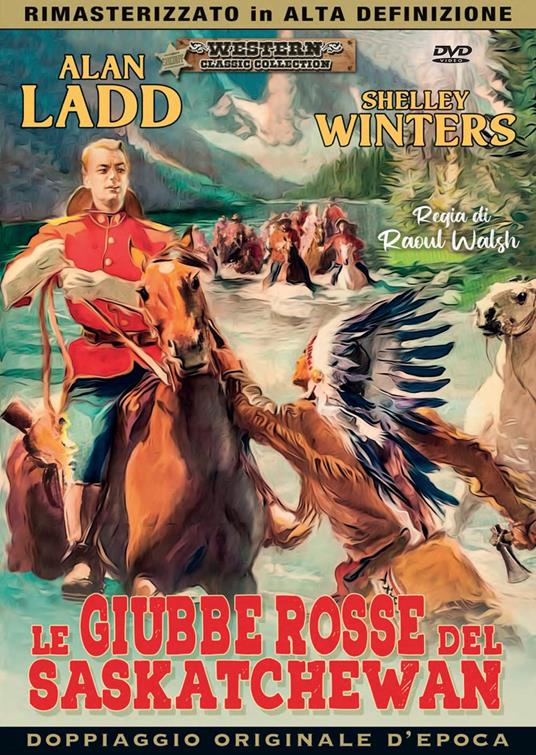 Le giubbe rosse le Saskatschewan (DVD) di Raoul Walsh - DVD