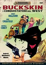Buckskin. I conquistatori del West (DVD)