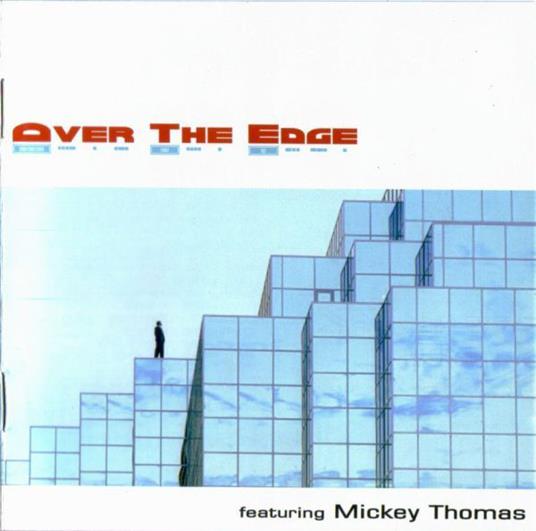 Over The Edge - CD Audio di Mickey Thomas