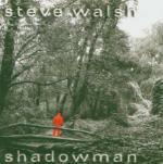 Shadowman - CD Audio di Steve Walsh