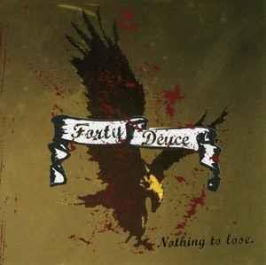 Nothing to Lose - CD Audio di Forty Deuce