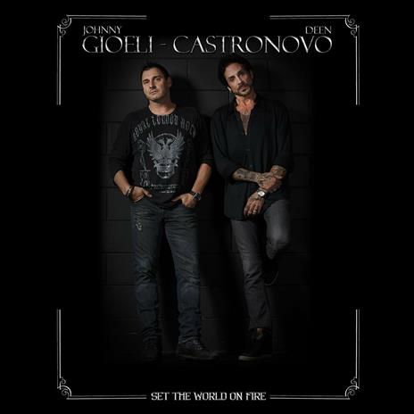 Set the World on Fire - CD Audio di Johnny Gioeli,Deen Castronovo