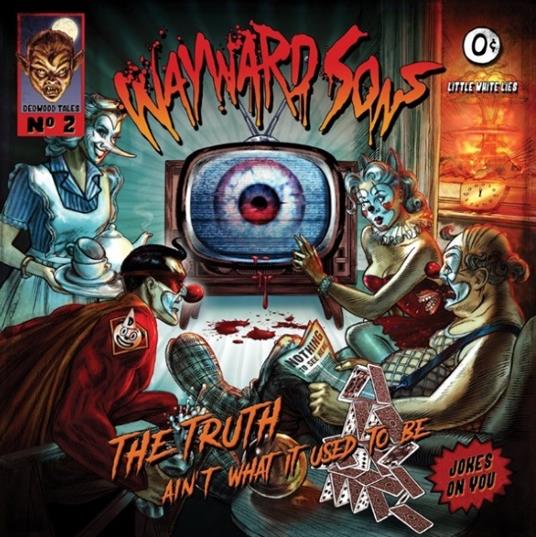 The Truth Ain't What it Used to Be - CD Audio di Wayward Sons