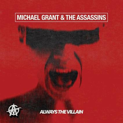 Always the Villain - CD Audio di Michael Grant,Assassins