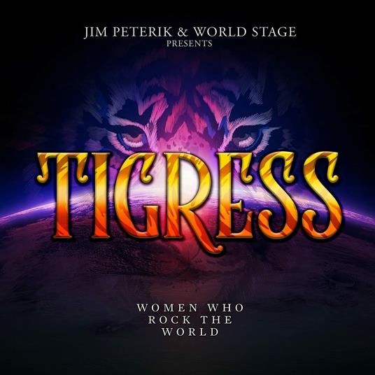 Tigress - Women Who Rock the World - CD Audio di Jim Peterik