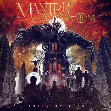 Trial By Fire - CD Audio di Mantric Momentum