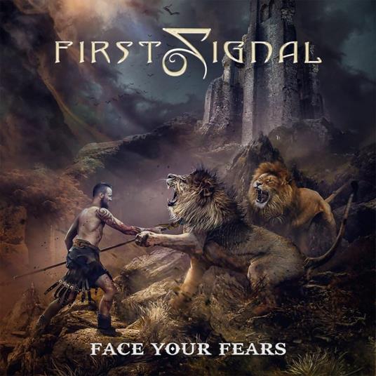 Face Your Fears - CD Audio di First Signal