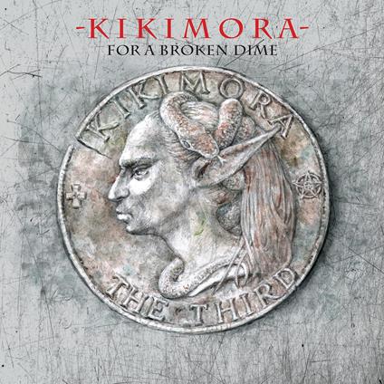 For A Broken Dime - CD Audio di Kikimora