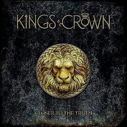 Closer To The Truth - CD Audio di Kings Crown