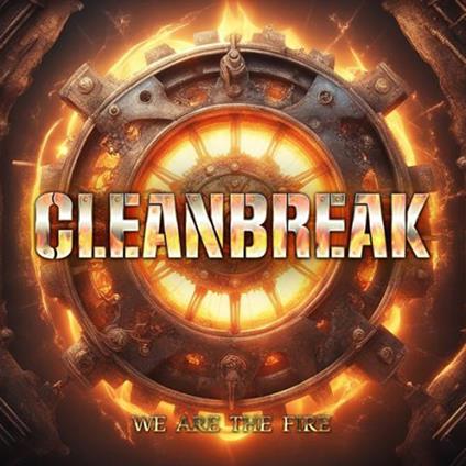 We Are The Fire - CD Audio di Cleanbreak
