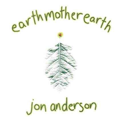 Earth Mother Earth - Vinile LP di Jon Anderson