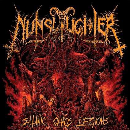 Satanic Chaos Legions - CD Audio di Nunslaughter