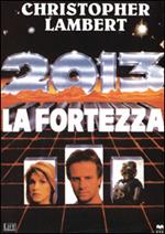 2013. La fortezza