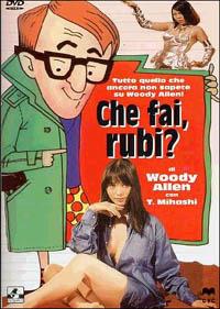 Che fai, rubi? di Senkichi Taniguchi,Woody Allen - DVD