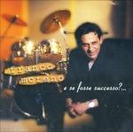 E Se Fosse Successo? - CD Audio di Franco Moreno