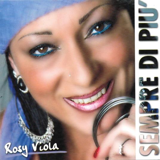 Sempre di più - CD Audio di Rosy Viola