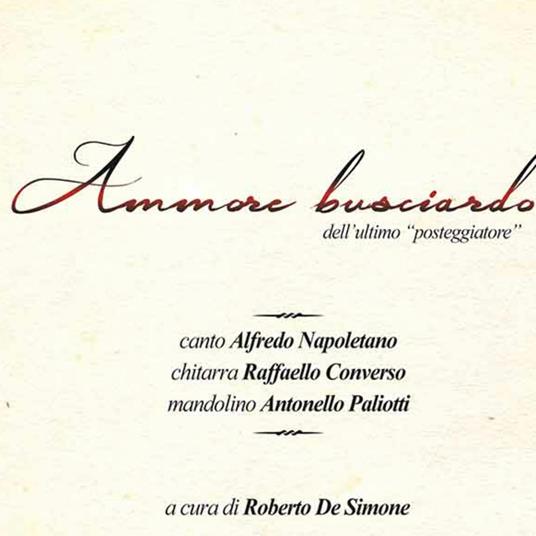 Ammore Busciardo (Dell'Ultimo Posteggiatore) - CD Audio di Alfredo Napoletano