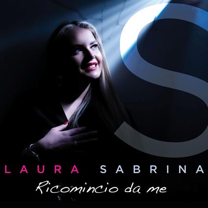 Ricomincio Da Me - CD Audio di Laura Sabrina