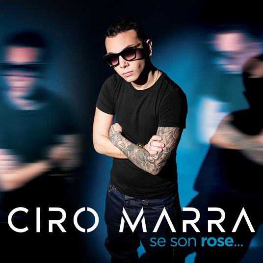 Se Son Rose... - CD Audio di Ciro Marra