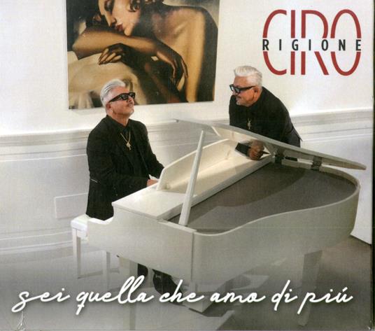 Sei quella che amo di più - CD Audio di Ciro Rigione