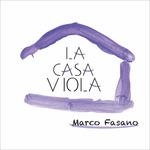 La Casa Viola - CD Audio di Marco Fasano