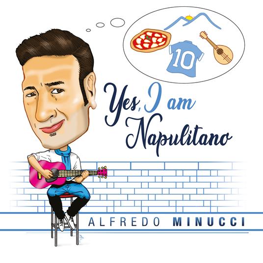 Yes,I Am Napulitano (Digipack A 3 Ante) - CD Audio di Alfredo Minucci