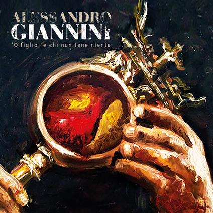 'O Figlio 'E Chi Nun Tene Niente (Digipack) - CD Audio di Alessandro Giannini