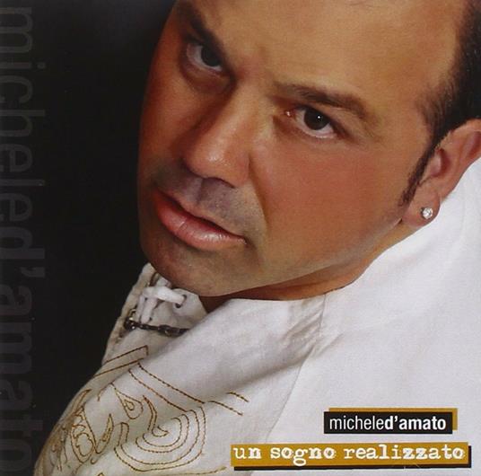 Un sogno realizzato - CD Audio di Michele D'Amato