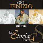 La storia parte 4. Intimità - CD Audio di Gigi Finizio