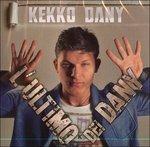L'ultimo Dei Dany - CD Audio di Kekko Dany
