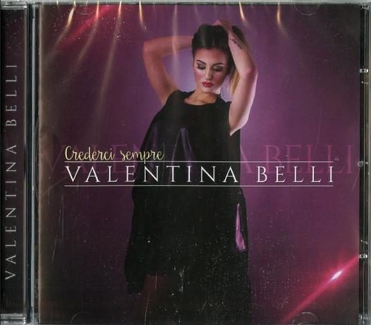 Crederci sempre - CD Audio di Valentina Belli - 2