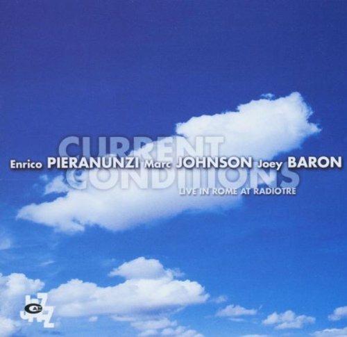Current Conditions - CD Audio di Enrico Pieranunzi,Marc Johnson,Joey Baron