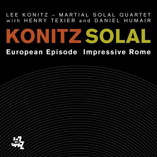 European Episode - Impressive Rome - CD Audio di Lee Konitz,Martial Solal