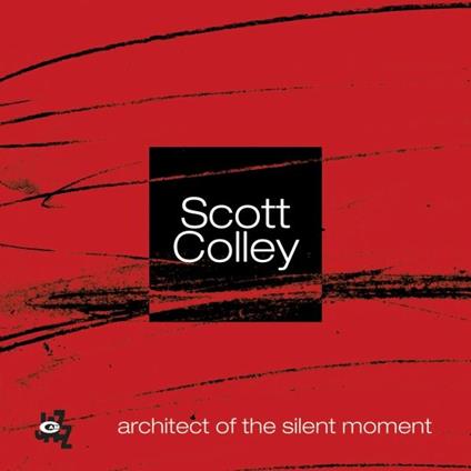 Architect of the Silent Moment - CD Audio di Scott Colley