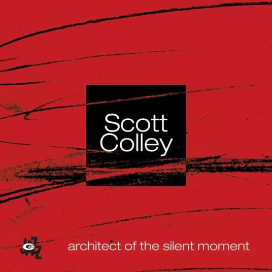 Architect of the Silent Moment - CD Audio di Scott Colley