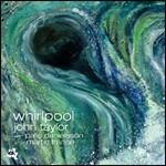 Whirlpool - CD Audio di John Taylor
