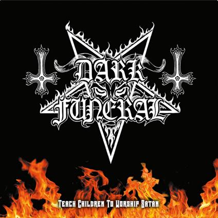 Teach Children To Worship Satan - CD Audio di Dark Funeral
