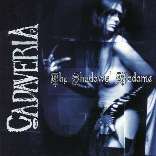Shadows Madame - CD Audio di Cadaveria