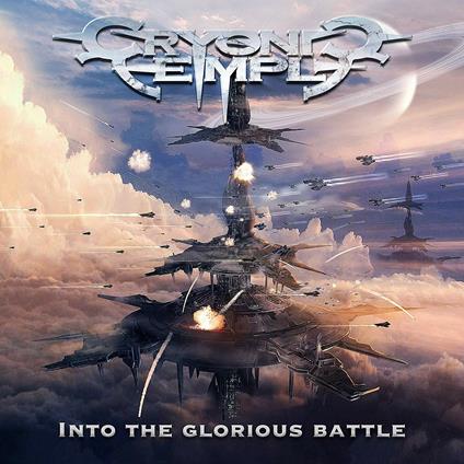 Into the Glorious Battle - CD Audio di Cryonic Temple