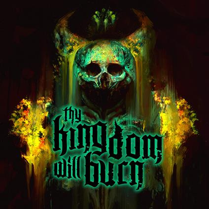 Thy Kingdom Will Burn - CD Audio di Thy Kingdom Will Burn