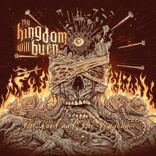 The Void And The Vengeance - CD Audio di Thy Kingdom Will Burn