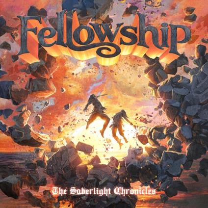 The Saberlight Chronicles - Vinile LP di Fellowship