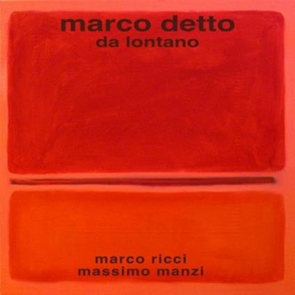 Da lontano - CD Audio di Marco Detto