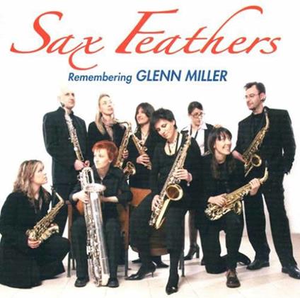 Remembering Glenn Miller - CD Audio di Sax Feathers